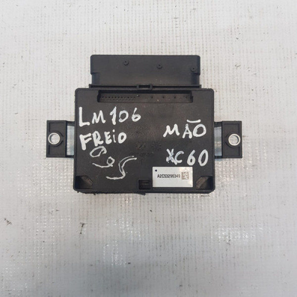 Módulo Parking Freio De Mão Volvo Xc60 T6 6g912598ce Lm106